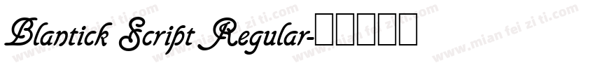 Blantick Script Regular字体转换